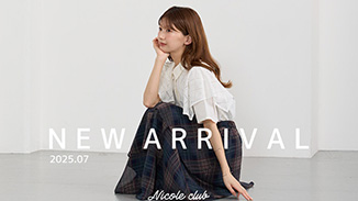 NICOLE CLUB夏の新作アイテム・秋の小物も一足早くご紹介！